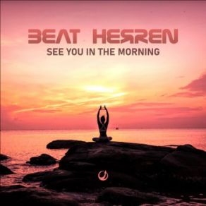 Download track See You In The Morning (Original Mix) Beat Herren