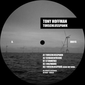 Download track Torschlusspanik (Original Mix) Tony Hoffman