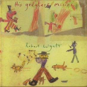 Download track Free Will And Testament Robert Wyatt