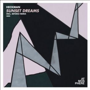 Download track Sunset Dreams (Betoko Remix) Heckman