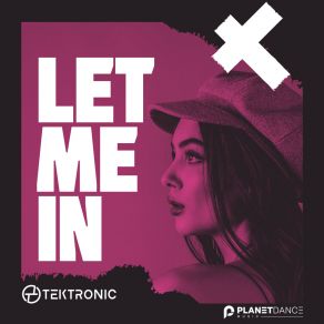 Download track Let Me In (Extended Mix) Tektronic