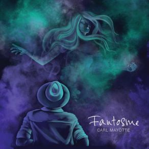 Download track Fantosme Carl Mayotte