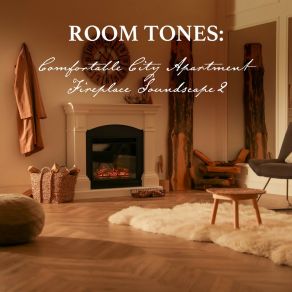 Download track Comfortable City Apartment Fireplace Soundscape, Pt. 6 Nowak Sommer