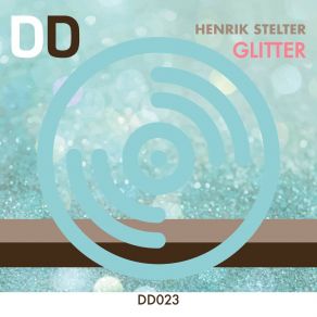 Download track Glitter (Original Mix) Henrik Stelter