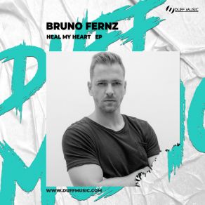 Download track Heal My Heart Bruno Fernz