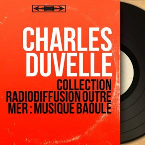 Download track Brikro - Choeur D'hommes, Trompe, Calebasses, Pt. 1 Charles Duvelle