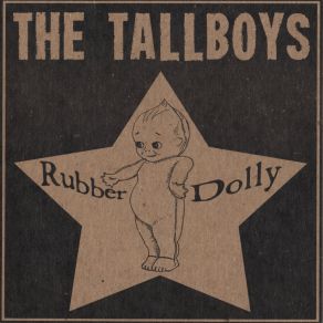 Download track Rubber Dolly The Tallboys