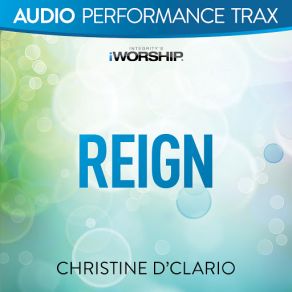 Download track Reign [Original Key Trax With Background Vocals] Christine D'Clario