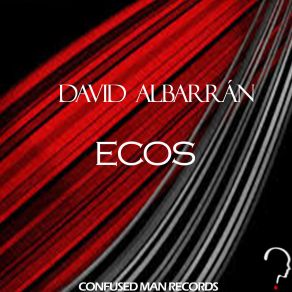 Download track Ecos (Original Mix) David Albarran