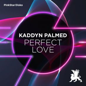 Download track Perfect Love Kaddyn Palmed