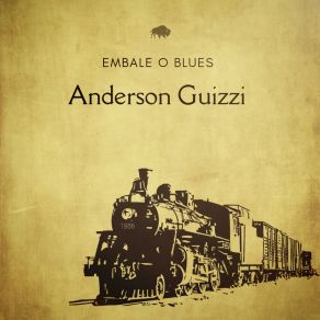 Download track O Último Trem, Pt. 1 Anderson Guizzi