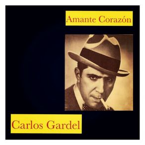 Download track Amante Corazón Carlos Gardel