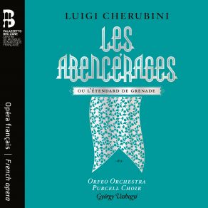 Download track Les Abencérages, Act II- Récitatif Et Air. Vénérables Guerriers Gyorgy Vashegyi, Orfeo Orchestra, Anaïs Constans