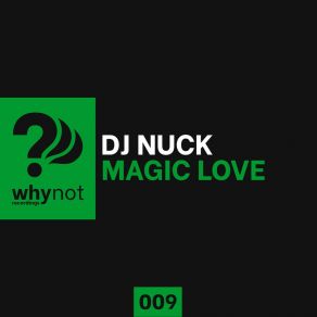 Download track Magic Love (Radio Edit) DJ Nuck