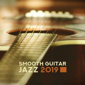 Download track Jazz Guitar Romantic Music Las Guitarras RománticasJazz Guitar Club, Instrumental Jazz Music Ambient, Jazz Relax Academy