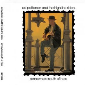 Download track Somewhere South Of Here (Alternate Mix) Ed Pettersen, The High Line Riders