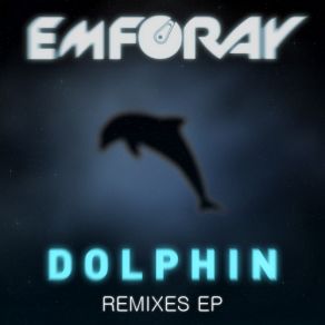 Download track Dolphin Emforay