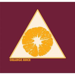 Download track Orange Juice Orange Juice