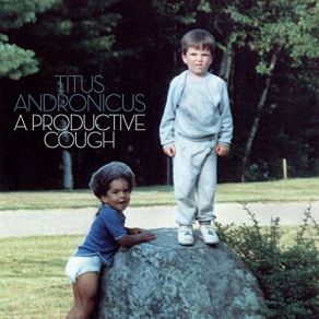 Download track Titus Andronicus-Home Alone Titus Andronicus