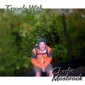 Download track We Ain'T Got Much Time Charlie Mosbrook