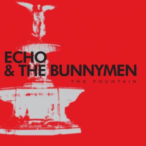 Download track The Idolness Of Gods Echo & The Bunnymen