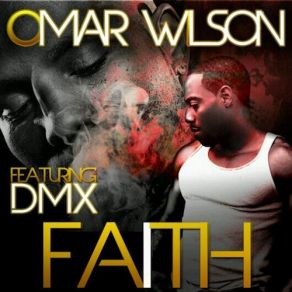 Download track Faith DMX, Omar Wilson