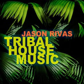 Download track Tribal Connection (Fresh Mix) Jason Rivas