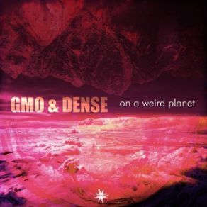 Download track Frisky Shrooms On A Weird Planet Gmo, Dense