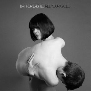 Download track All Your Gold Bat For Lashes