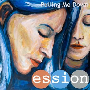 Download track Pulling Me Down Ession