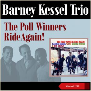 Download track The Merry-Go-Round Broke Down Barney Kessel Trio