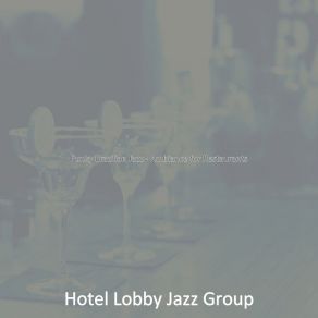 Download track Marvellous Outdoor Dining Hotel Lobby Jazz Group