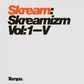 Download track Blipstream (Skreamizm Vol. 2) Skream