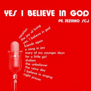 Download track Yes, I Believe In God Pe. Zezinho SCJ