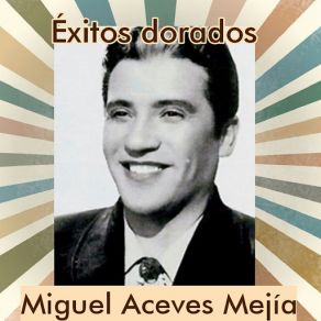Download track Oh! Gran Dios Miguel Aceves Mejía