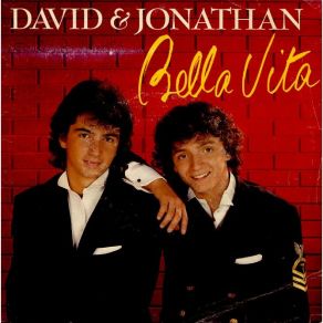 Download track Bella Vita (Single Version) David & Jonathan, Gilbert Montagné