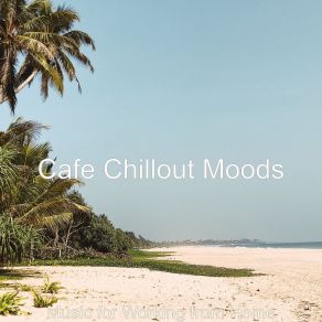 Download track Sensational Ambiance For Staying Healthy Cafe Chillout Moods