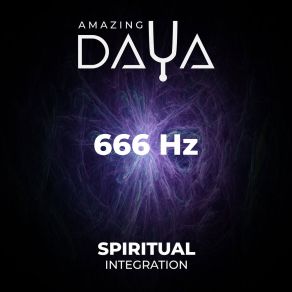 Download track 666 Hz Intuition Enhancement Amazing DAYA