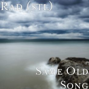 Download track Same Old Song Rad (Stl)