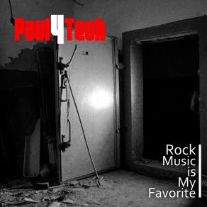 Download track Rock Music Is My Favorite Paul 4Tech