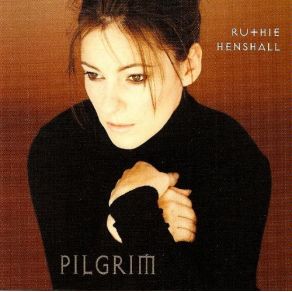 Download track Pilgrim Ruthie Henshall