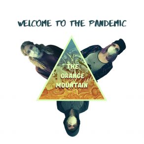 Download track Welcome To The Pandemic The Orange Mountain