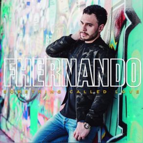 Download track Something Called Love (Demo - Take 24D) Fhernando