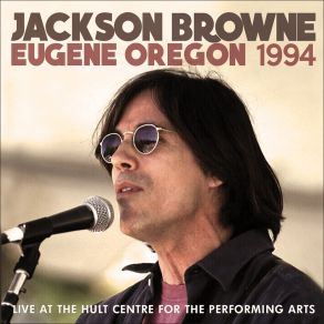 Download track Two Of Me, Two Of You (Live At The Hult Centre For The Performing Arts, Eugene, Or 1994) Jackson Browne