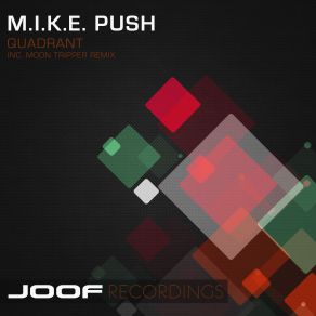 Download track Quadrant (Moon Tripper Remix) M. I. K. E. Push