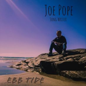 Download track Ebb Tide Joe Pope