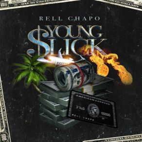 Download track Young Slick Rell Chapo