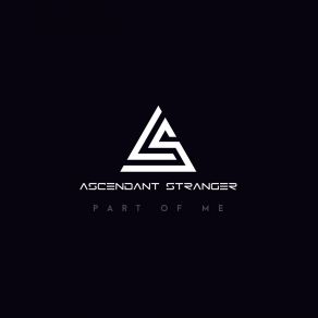 Download track Part Of Me Ascendant Stranger