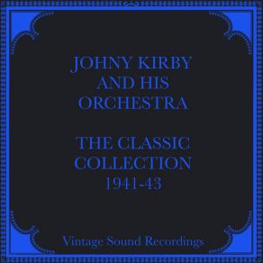 Download track Keep Smilin' John Kirby And His OrchestraCharlie Shavers, Buster Bailey, Russell Procope