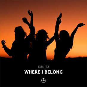 Download track Where I Belong (Radio Edit) D8nit3